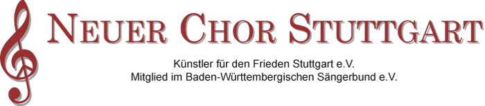 Neuer Chor Stuttgart – K�nstler f�r den Frieden Stuttgat e.V. – Mitglied im Baden-W�rttembergischen S�ngerbund e.V.